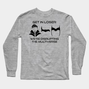 Get In Loser Long Sleeve T-Shirt